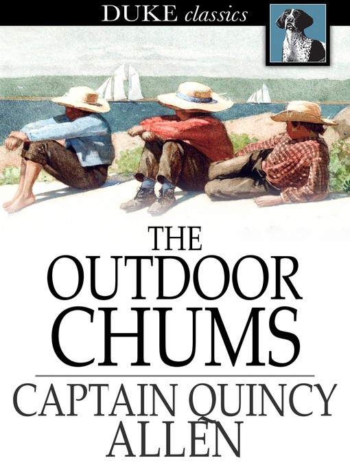 Title details for The Outdoor Chums by Quincy Allen - Wait list